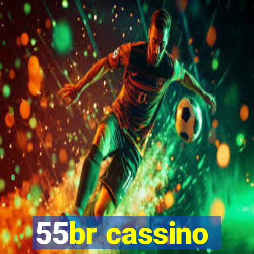 55br cassino